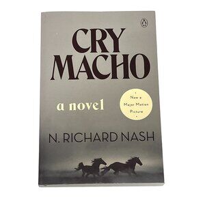 Cry Macho Novel by N Richard Nash Western Fiction Thriller Major Motion Picture